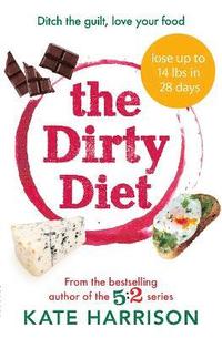 bokomslag The Dirty Diet