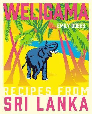 Emily Dobbs - Weligama, Inbunden