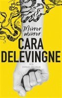 Cara Delevingne - Mirror, Mirror, Häftad