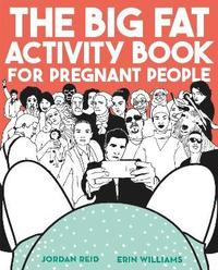 bokomslag The Big Fat Activity Book for Pregnant People