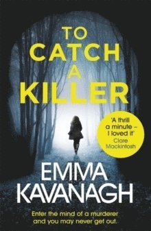 Emma Kavanagh - To Catch a Killer, Häftad