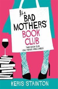 bokomslag The Bad Mothers' Book Club
