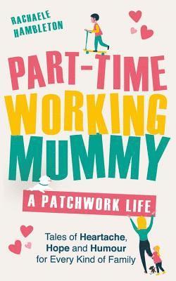 Hambleton, R: Part-Time Working Mummy