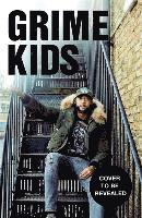 bokomslag Grime Kids: The Inside Story of the Global Grime Takeover