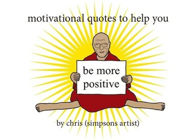 bokomslag Motivational Quotes to Help You Be More Positive