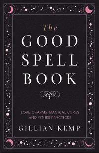 bokomslag The Good Spell Book