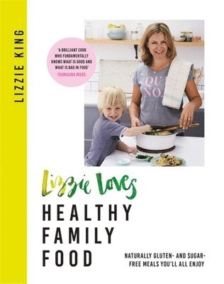 Lizzie Loves Healthy Family Food 1