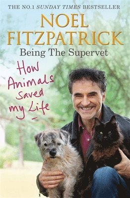 bokomslag How Animals Saved My Life: Being the Supervet