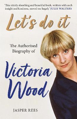 bokomslag Let's Do It: The Authorised Biography of Victoria Wood