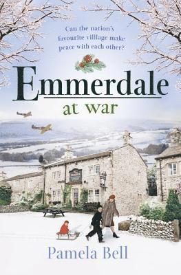Pamela Bell - Emmerdale at War, Inbunden