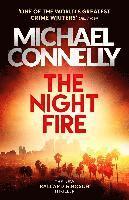 bokomslag The Night Fire: A Ballard and Bosch thriller