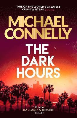 Michael Connelly - The Dark Hours, Inbunden