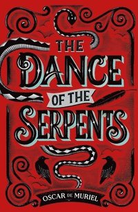bokomslag The Dance of the Serpents