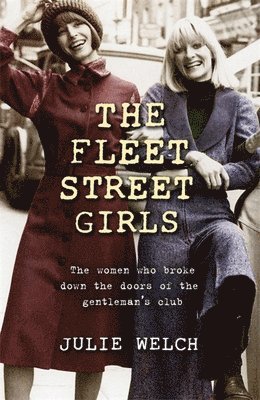 Julie Welch - Fleet Street Girls, Häftad
