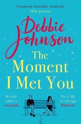Debbie Johnson - Moment I Met You, Häftad