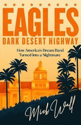 bokomslag Eagles - Dark Desert Highway