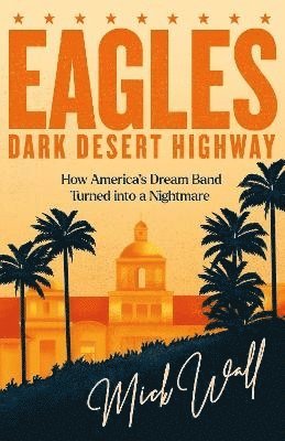 bokomslag Eagles - Dark Desert Highway