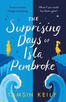 Tamsin Keily - Surprising Days of Isla Pembroke, Häftad