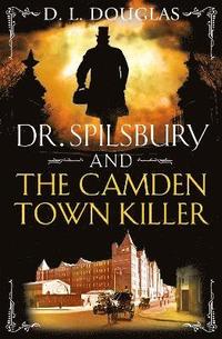 bokomslag Dr. Spilsbury and the Camden Town Killer