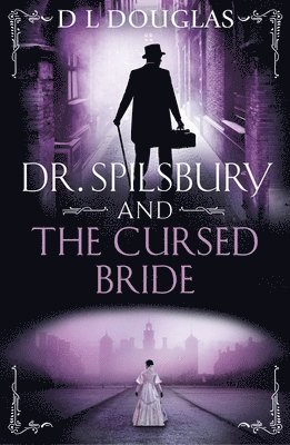 Dr. Spilsbury and the Cursed Bride 1