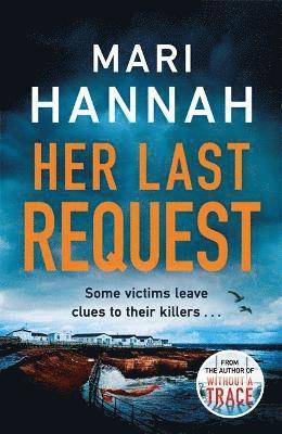 Mari Hannah - Her Last Request, Inbunden