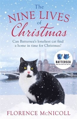 Florence McNicoll - Nine Lives of Christmas: Can Battersea's Felicia find a home in time for the holidays?, Häftad