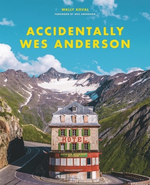 Wally Koval - Accidentally Wes Anderson, Inbunden
