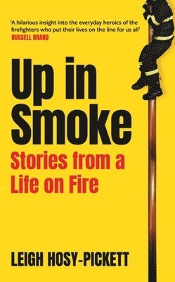 Up In Smoke - Stories From a Life on Fire 1