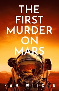 bokomslag First Murder On Mars