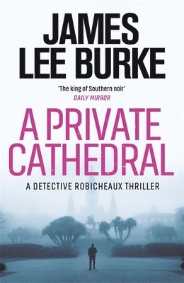James Lee Burke, James Lee (Author) Burke - Private Cathedral, Häftad