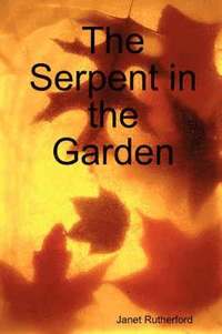 bokomslag The Serpent in the Garden