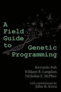 bokomslag A Field Guide to Genetic Programming