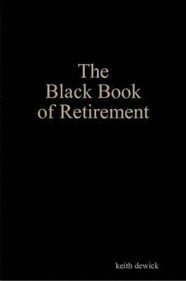 The Black Book of Retirement 1