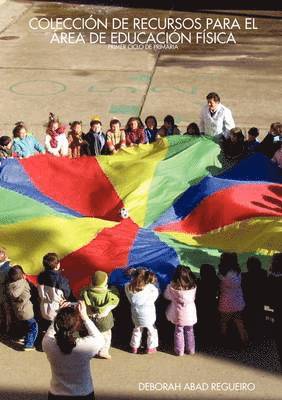 bokomslag COLECCIA&quot;N DE RECURSOS PARA EL REA DE EDUCACIA&quot;N FAiSICA: PRIMER CICLO DE PRIMARIA