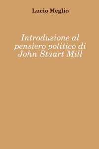 bokomslag Introduzione Al Pensiero Politico Di John Stuart Mill