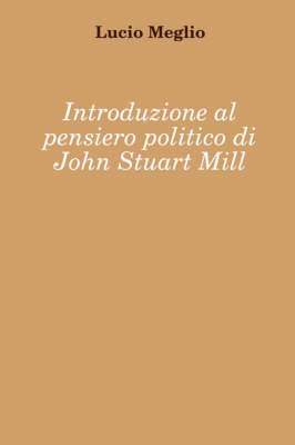 bokomslag Introduzione Al Pensiero Politico Di John Stuart Mill