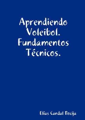 bokomslag Aprendiendo Voleibol. Fundamentos Tecnicos.