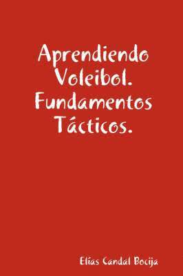 Aprendiendo Voleibol. Fundamentos Tacticos. 1