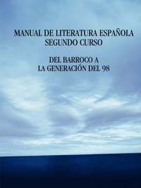 bokomslag Manual De Literatura Espa Ola. Segundo Curso. Del Barroco A La Generacia&quot;N Del 98