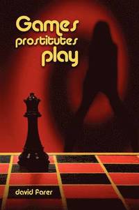 bokomslag Games Prostitutes Play