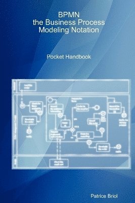 bokomslag BPMN, the Business Process Modeling Notation Pocket Handbook
