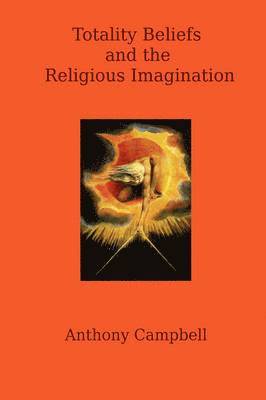 bokomslag Totality Beliefs and the Religious Imagination