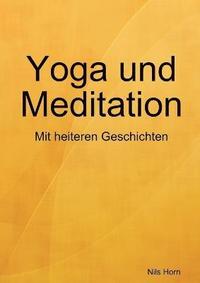 bokomslag Yoga Und Meditation Das Heitere A Bungsbuch