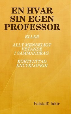 bokomslag Hvar Sin Egen Professor
