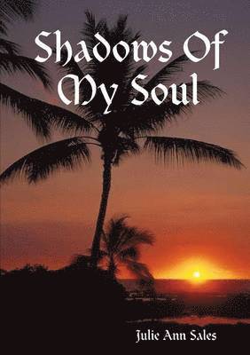 bokomslag Shadows Of My Soul
