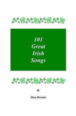 Mary Brankin - 101 Great Irish Songs, Häftad