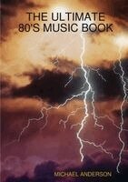 Michael Anderson - Ultimate 80's Music Book, Häftad. Tillgänglighet: Lägg i varukorg