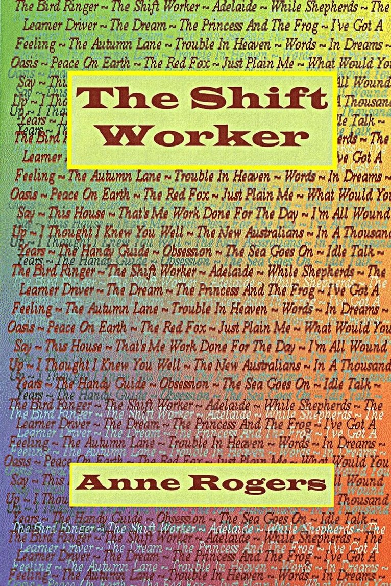 The Shift Worker (Poetry Volume 2) By Anne Rogers 1