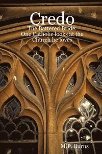 bokomslag Credo: The Battered Bride: One Catholic Looks at the Church He Loves