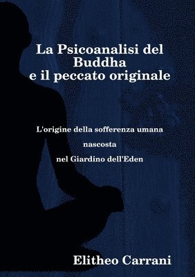 bokomslag La psicoanalisi del Buddha e il peccato originale